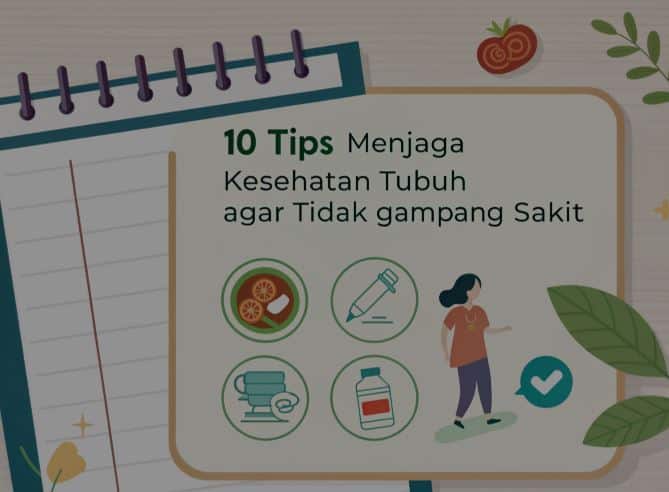 10 Tips Menjaga Kesehatan Tubuh agar Tidak Gampang Sakit