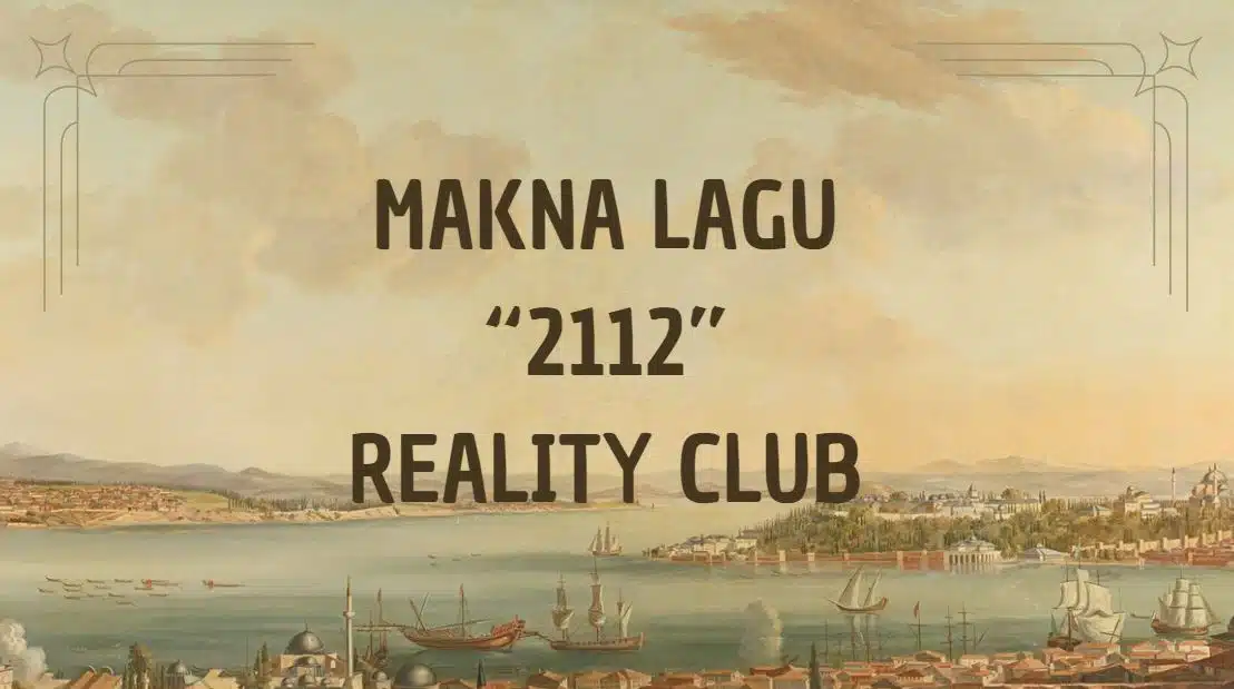 Makna Lagu 2112 Reality Club