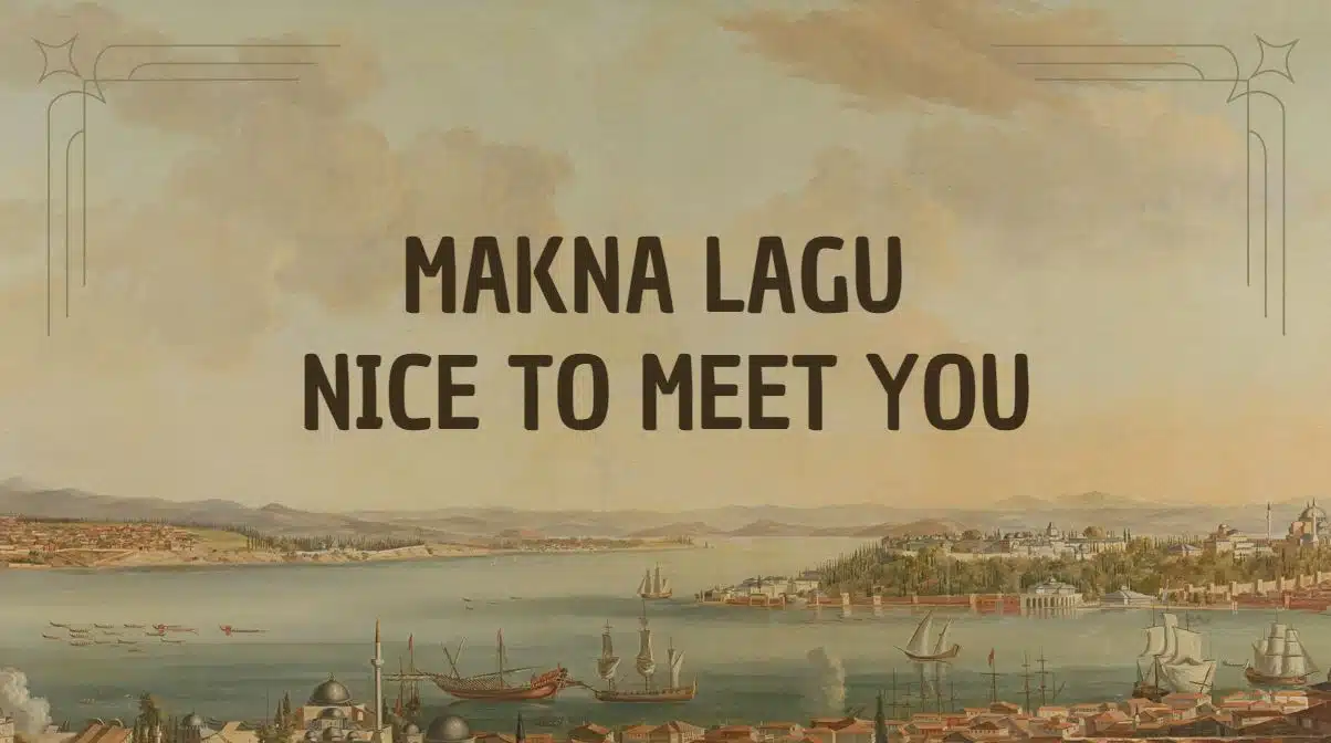 Makna Lagu Nice to Meet You: Kisah Manis yang Penuh Misteri
