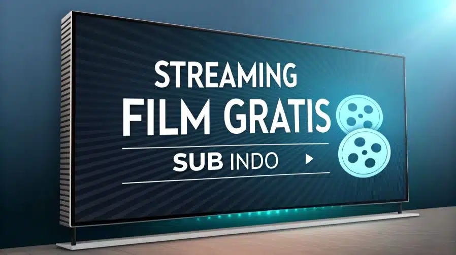 5 Link Streaming Film Gratis Sub Indo Tanpa Iklan yang Wajib Dicoba