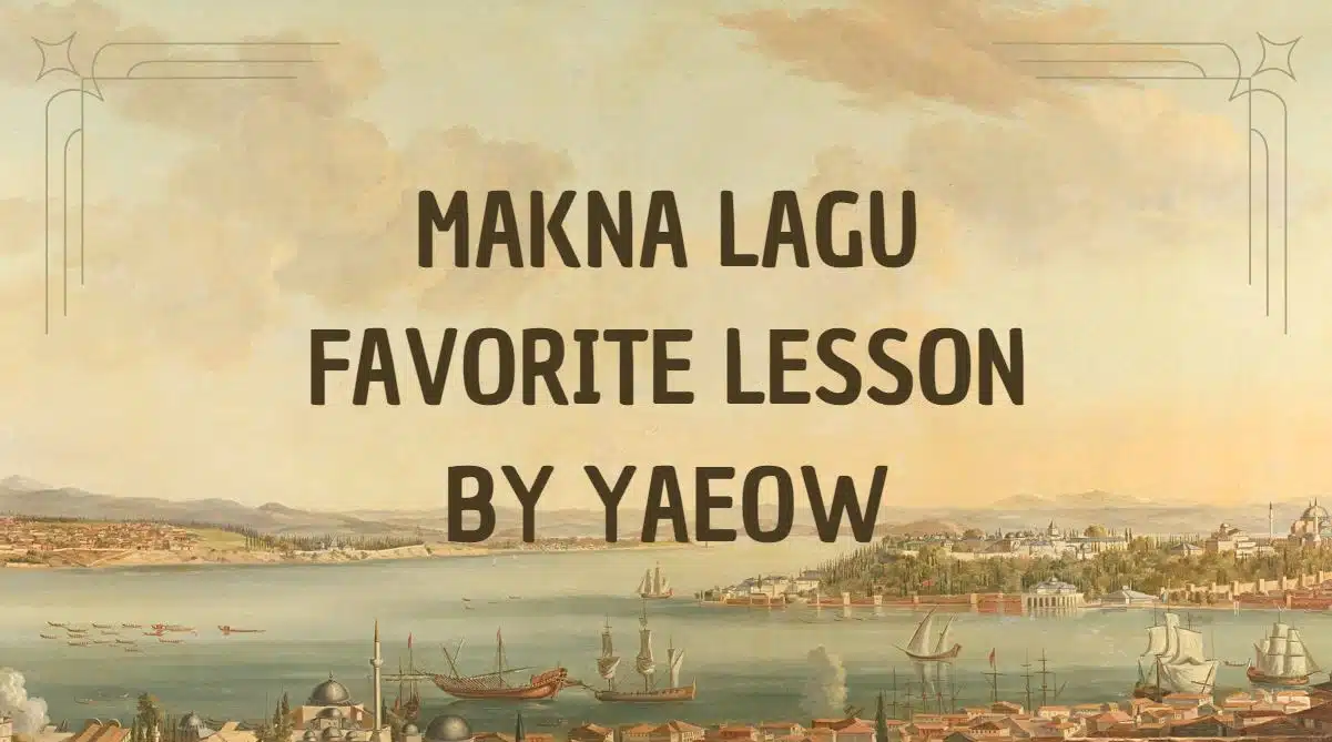 Makna Lagu Favorite Lesson: Pesan Mendalam di Balik Liriknya