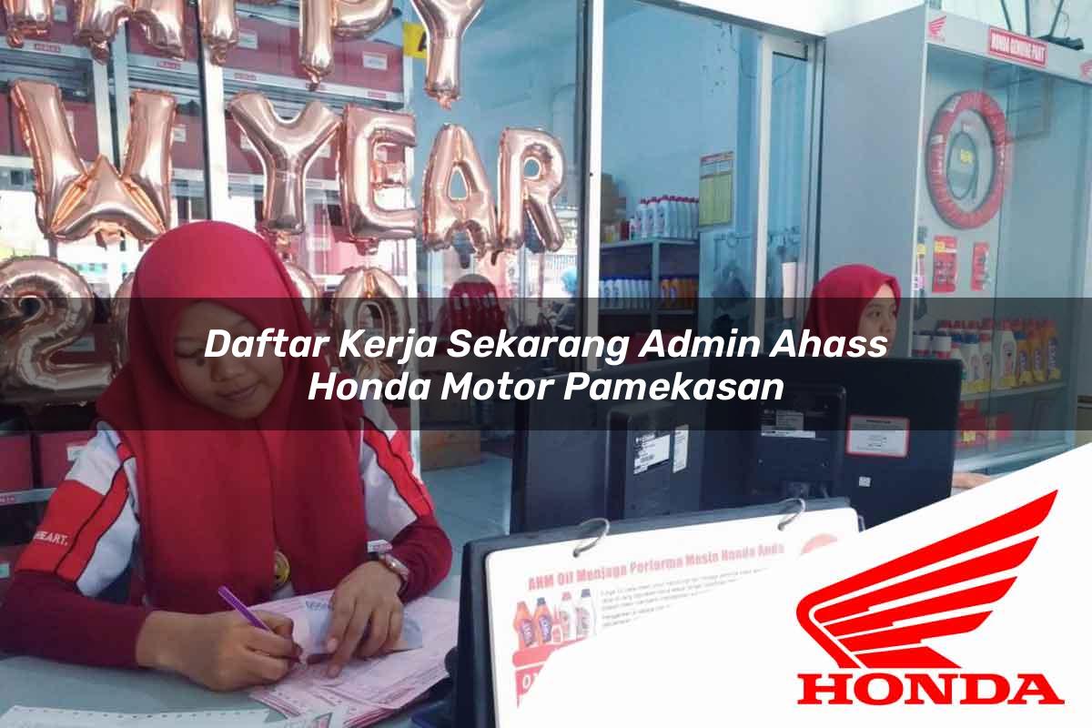 Daftar Kerja Sekarang Admin Ahass Honda Motor Pamekasan Tahun 2025 Daftar Kerja Sekarang Admin Ahass Honda Motor Pamekasan Tahun 2025
