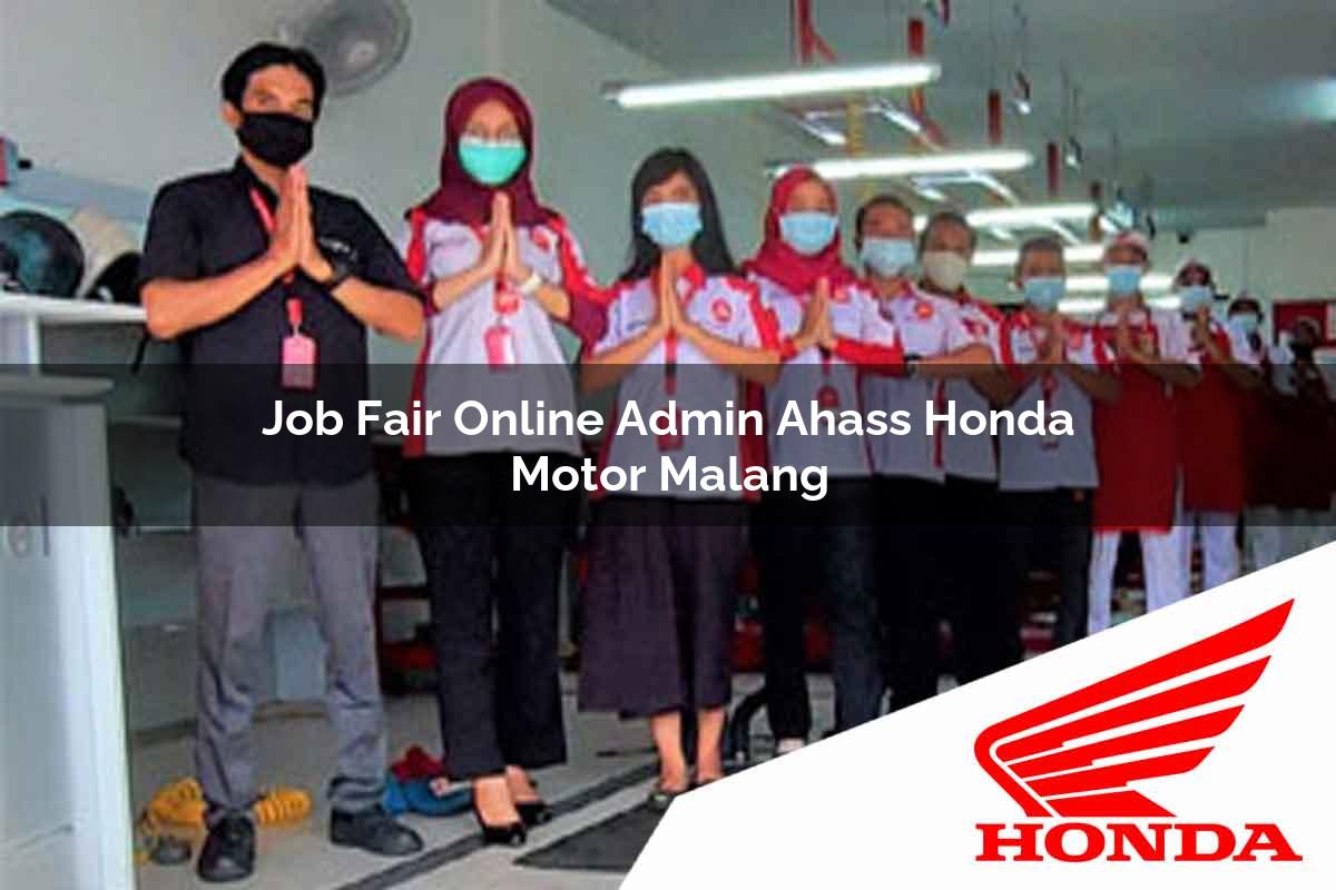 Job Fair Online Admin Ahass Honda Motor Malang Tahun 2025