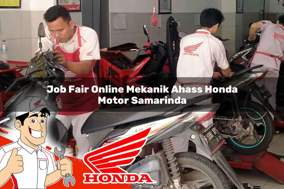 Job Fair Online Mekanik Ahass Honda Motor Samarinda Tahun 2025
