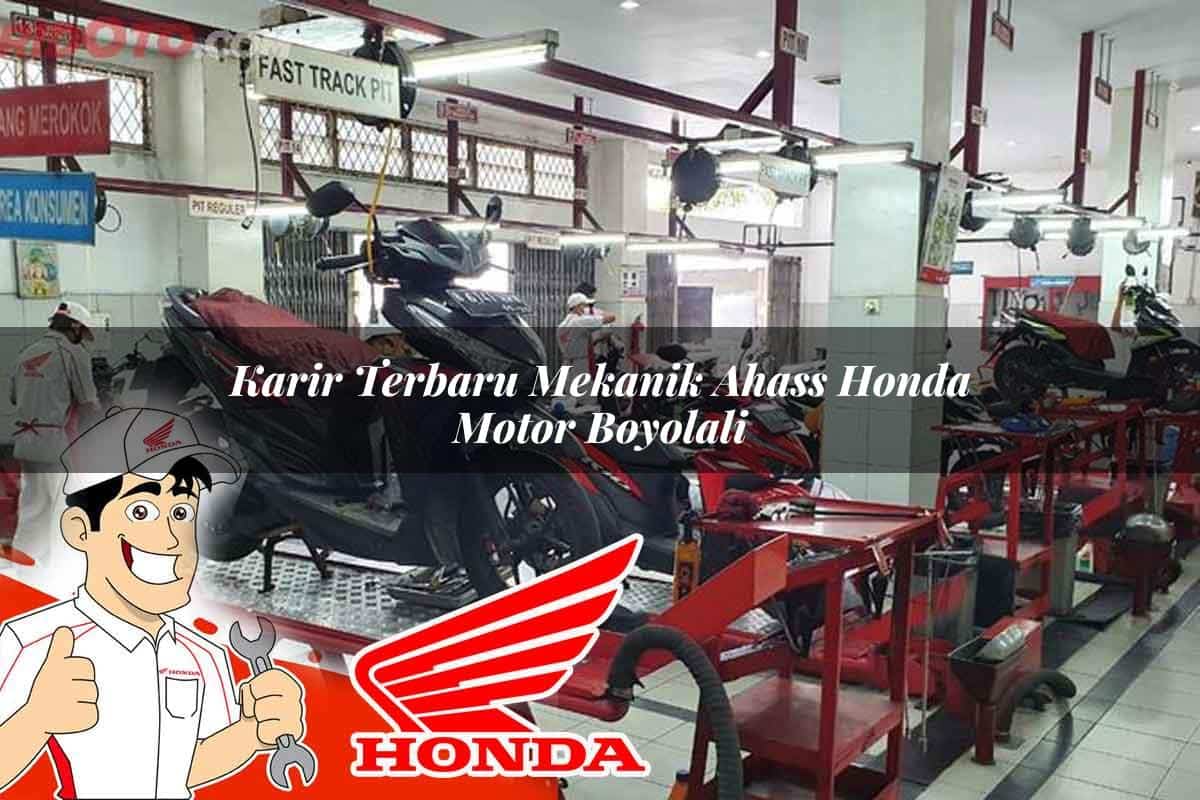 Karir Terbaru Mekanik Ahass Honda Motor Boyolali Tahun 2025